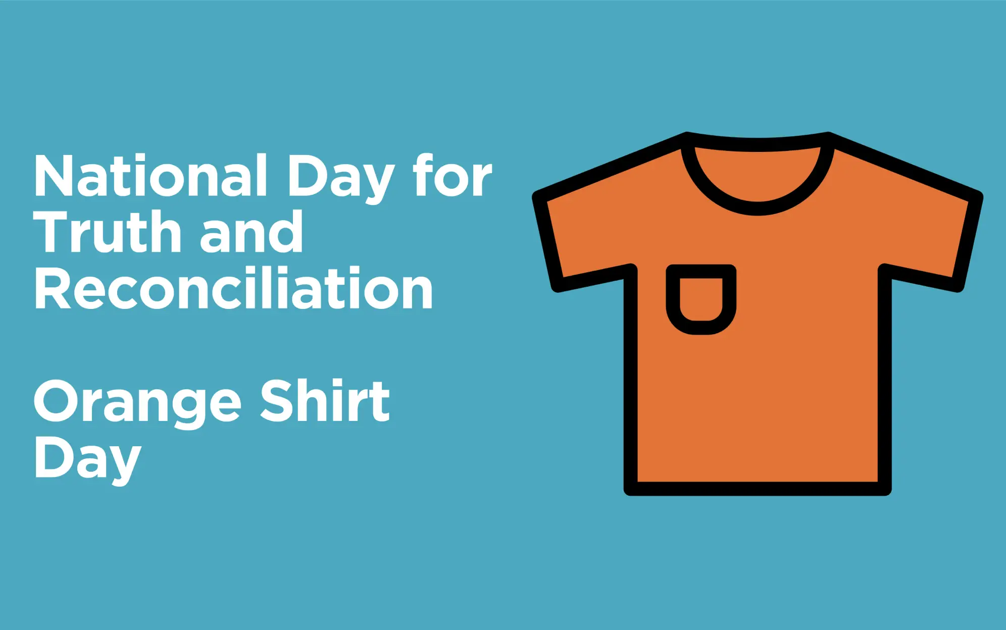 Graphic for National Truth and Reconciliation Day with the image of an orange tshirt