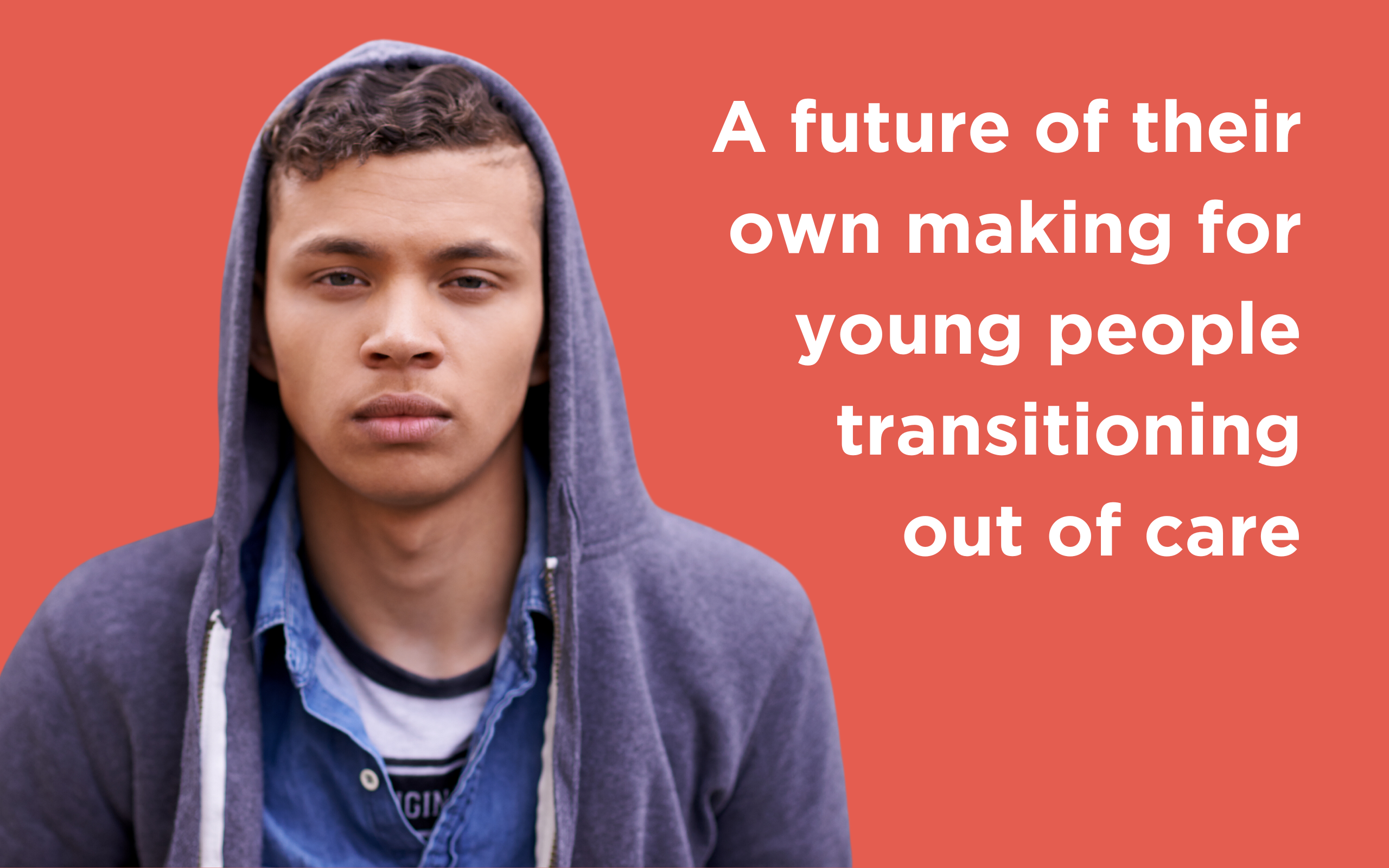 A future of their own making for young people transitioning out of care